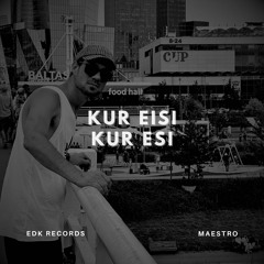 Maestro - Kur Eisi Kur Esi
