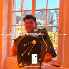 "Before I Knew..." w/ K.Klassik @Pilot Radio - 25 June 2025