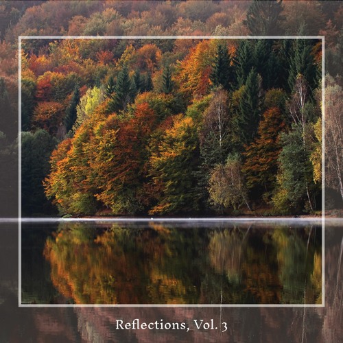 Reflections, Vol. 3 - Mixed by Ambientologist