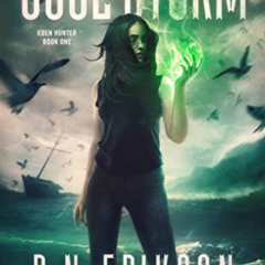 DOWNLOAD EBOOK 📦 Soul Storm (The Eden Hunter Trilogy Book 1) by  D.N. Erikson [EPUB
