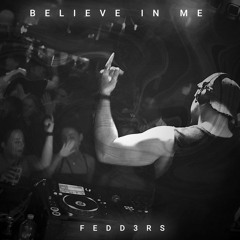 Believe In Me