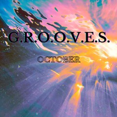 G.R.O.O.V.E.S. of October