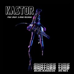Kastor - Another Time (BLACKHOUSE Remix)