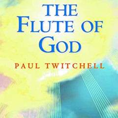 [DOWNLOAD] PDF 📕 The Flute of God by  Paul Twitchell EPUB KINDLE PDF EBOOK