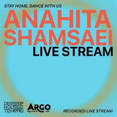 Stay Home, Dance With Us | Anahita Shamsaei | Recorded Live Stream