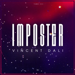 Vincent Dali - Imposter (Original Mix)