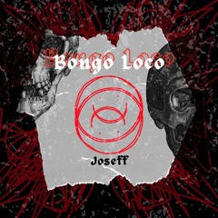 Bongo Loco - Joseff