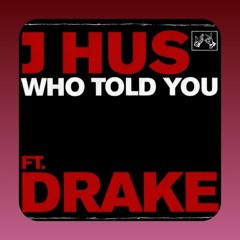 J Hus - Who Told You ft. Drake (VIKS REMIX) *Supported by &ME*