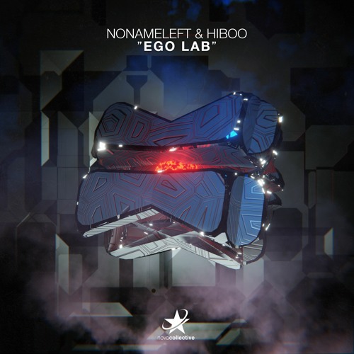 Stream NoNameLeft & HiBoo - Ego Lab (Radio Edit) by Nova Collective |  Listen online for free on SoundCloud