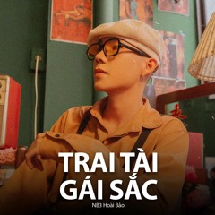Trai Tài Gái Sắc (Remix)