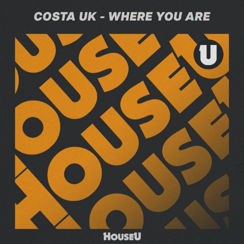 Costa UK - Where You Are [HouseU]