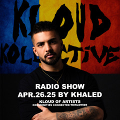 kloud kollective Radio Show by Khaled 26.04.25