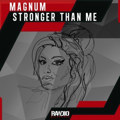 MAGNUM- Stronger Than Me (Amy Winehouse Bootleg) (FREE DOWNLOAD)