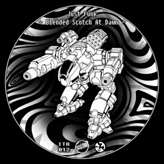 Just Funk - Blended Scotch At Dawn [ITR012]