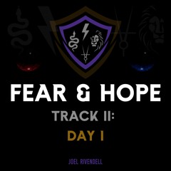 Day 1 (Fear & Hope)