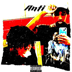 Anti Ft. Lil Streezy