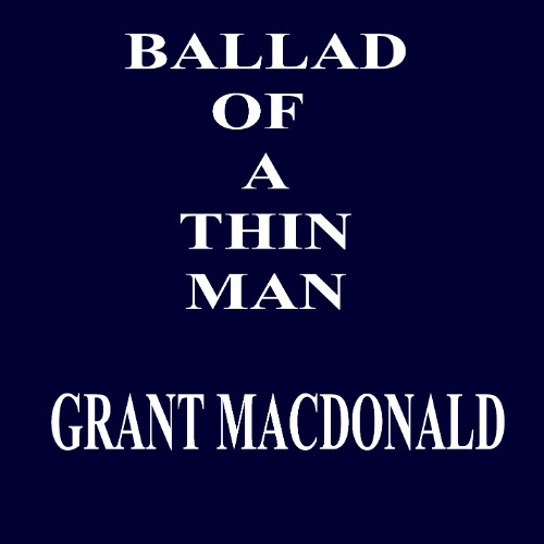 BALLAD OF A THIN MAN