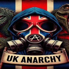 UK Anarchy