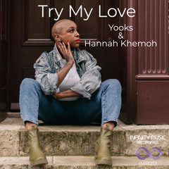 Try My Love - Yooks & Hannah Khemoh - Original Mix (6:17)
