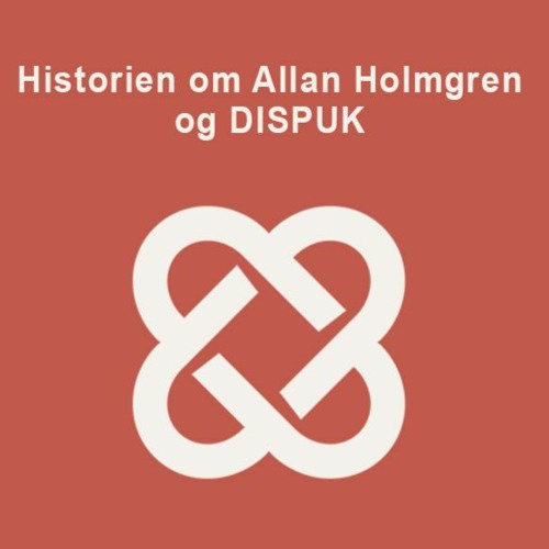 Historien om Allan Holmgren og DISPUK