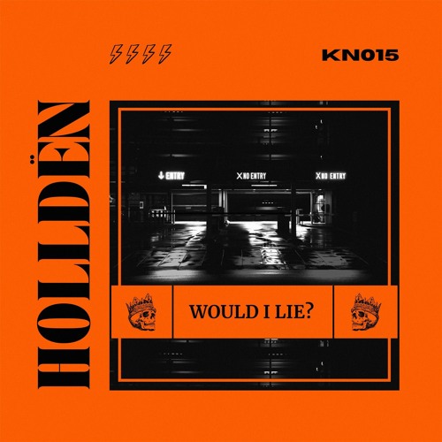 Holldën | Would I Lie? [KN015] (snippets)