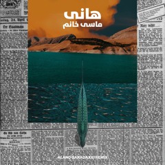 Hani - Masi Xanem (Aland Qaradaxxi Remix)