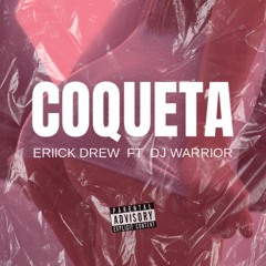 Coqueta - DJ WARRIOR DJ ERIICK DREEW #Cumbiaton¨DESCARGA GRATUITA EN COMPRAR¨