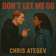 Don't Let Me Go