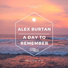 Alex Burtan - A Day To Remember (Original Mix)