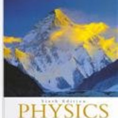 Get KINDLE 🖋️ Physics: Principles with Applications with MasteringPhysics with Get R