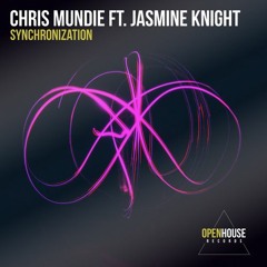 Chris Mundie ft. Jasmine Knight - Synchronization (Extended Mix) [OUT NOW - Links in Description]