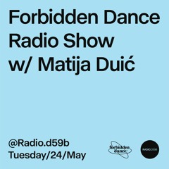 RADIO.D59B / FORBIDDEN DANCE #19 w/ Matija Duic