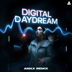 Chitra - Digital Daydream (AMAX Remix)