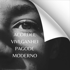 ACORDEI, ViVI, GANHEI