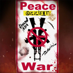 Ozzient Ft. Chairman Allen & TREVMENTAL - Peace, Not War