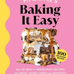PDF✔read❤online Fitwaffle's Baking It Easy: All My Best 3-Ingredient Recipes and