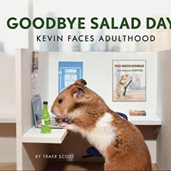 DOWNLOAD EPUB 🎯 Goodbye Salad Days: Kevin Faces Adulthood by  Traer Scott [EPUB KIND