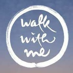 Walk With Me
