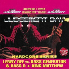 Bass D & King Matthew-Judgement Day 11th April 98