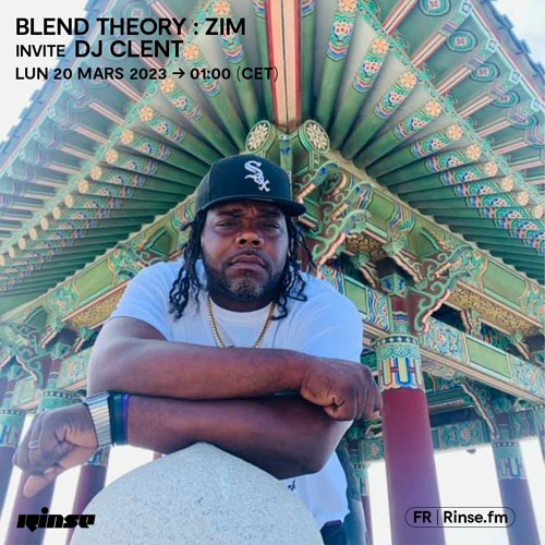 Blend Theory : Zim invite DJ Clent - 20 Mars 2023