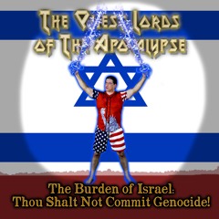 The Burden of Israel: Thou Shalt Not Commit Genocide!