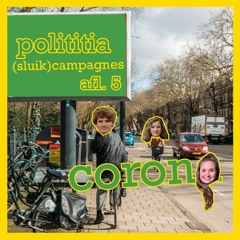 18. Sluikcampagnes voor de Tweede Kamerverkiezingen tijden Corona. met Marloes Lemsom.
