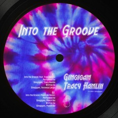 Into The Groove (feat. Tracy Hamlin)