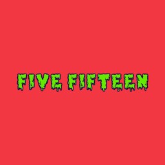FIVE FIFTEEN