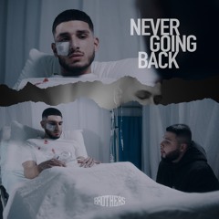 BROTHERS - Never Going Back