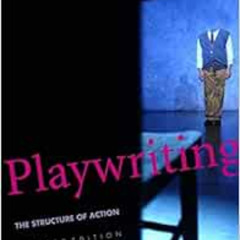 free EPUB 💓 Playwriting: The Structure of Action by Sam Smiley,Norman Bert EBOOK EPU