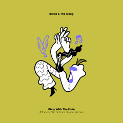 PREMIERE - Borka & The Gang - Bboy With The Flute (Mannix Old School House Remix)[Lisztomania]