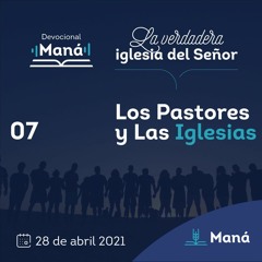 Carlos Ríos - Los Pastores Y Las Iglesias - 28 de abril 2021