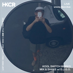 KOOL SWITCH WORKS MIX & SHAKE w D.J.G.O. - 29/10/2024