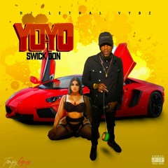 Swick Don - Yo-Yo - Dj Lethal Vybz